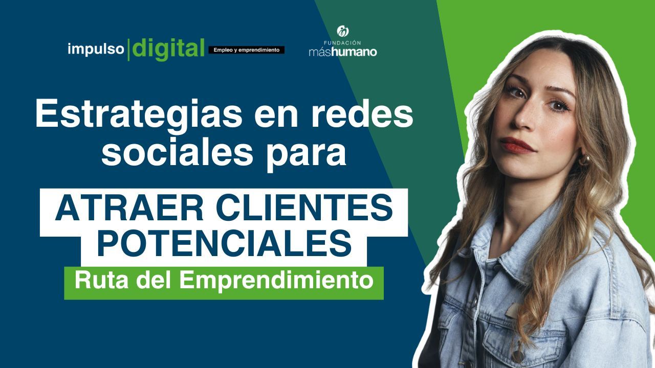 Estrategias redes sociales para atraer clientes potenciales