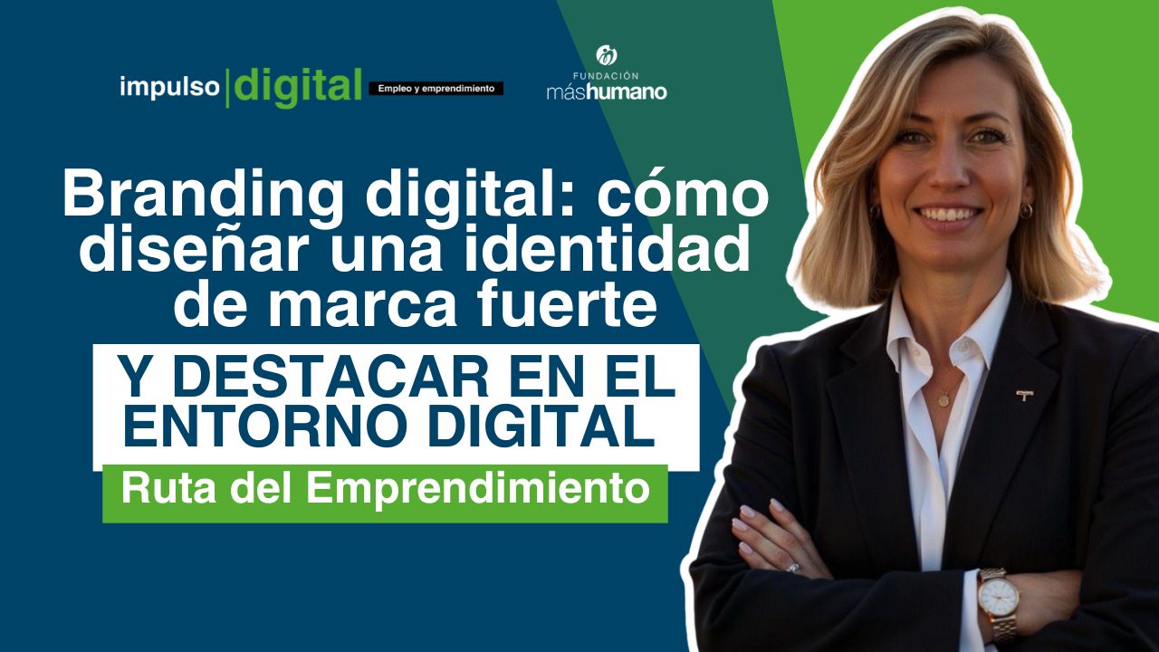 branding digital como crear una marca fuerte en el entorno digital